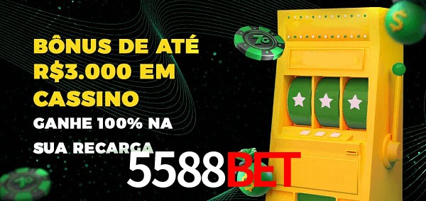 5588bet melhor bônus de depósito